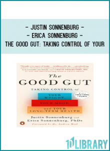 Justin Sonnenburg & Erica Sonnenburg - The Good Gut Taking Control of Your Weight