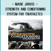 Mark Jarvis - Strength and Conditioning System for Triathletes