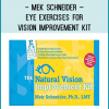 Mek Schneider – Eye Exercises for Vision Improvement Kit