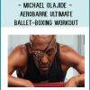 Michael Olajide - Aerobarre Ultimate Ballet-Boxing Workout