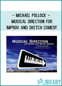 Michael Pollock - Musical Direction for Improv and Sketch Comedy