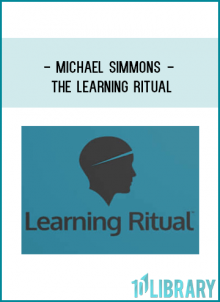 Michael Simmons - The Learning Ritual