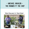 Michael Whalen - The Farmer ft The Chef