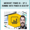Microsoft Power BI - Up & Running With Power BI Desktop