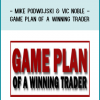 Mike Podwojski & Vic Noble - Game Plan of a Winning Trader