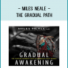 Miles Neale - THE GRADUAL PATH
