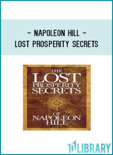 It isn’t everyday that an opportunity comes along to hear newly discovered advice for SUCCESS in tough times book by Napoleon Hill, the legendary author of THINK & GROW RICH, The MAGIC LADDER To SUCCESS and The MASTER KEY TO RICHES. The Lost Prosperity Secrets of Napoleon Hill consists of a series of magazine articles Napoleon Hill wrote between 1919 and 1923 for Success Magazine, for which he eventually became an editor. Hill’s drive to become successful led him from the poverty stricken Appalachian Mountains to meetings with rags-to-riches tycoons. These articles focus on Hill’s philosophy of success. Drawing upon the thoughts and experiences of a multitude of influential people, Hill shows readers how those successful people achieved their status. Many of these writings have been the basis of several bestselling books. Readers will discover principles designed to guide them in putting these steps to success into action. It is in these early articles that Hill honed his theories, refined his arguments, and polished his presentation of the success philosophy for the ordinary person. A necessary handbook for our era, The Lost Prosperity Secrets of Napoleon Hill is filled with time-tested wisdom that resonates as strongly and as appropriate today as when it was first written.