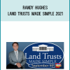 Randy Hughes – Land Trusts Made Simple 2021 at Midlibrary.net