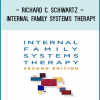 Richard C. Schwartz – Internal Family Systems Therapy