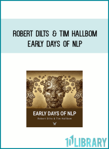Robert Dilts & Tim Hallbom – Early Days of NLP at Midlibrary.net