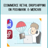 eCommerce Retail Dropshipping on Poshmark & Mercari