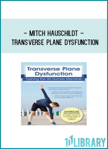 Mitch Hauschildt - Transverse Plane Dysfunction