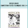 Royler Gracie - Competition Tested Techniques DVD 2-4 at Midlibrary.com