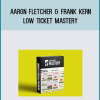 Aaron Fletcher & Frank Kern – Low Ticket Mastery at Midlibrary.net