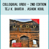 Colloquial Urdu provides a step-by-step course in Urdu as it is written and spoken today. Combining a user-friendly approach with a thorough treatment of the language, it equips learners with the essential skills needed to communicate confidently and effectively in Urdu in a broad range of situations. No prior knowledge of the language is required.