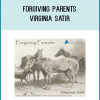 This digital video “Forgiving Parents” is a particularly rich demonstration of the work of Virginia Satir working with Linda who carries anger at her mother. Through the process, Linda’s feelings toward her mot