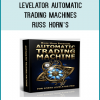 Levelator Automatic Trading Machines - Russ Horn’s Levelator Automatic Trading Machines - Russ Horn’s Expert: ATM.ex4Indicators: Levelator.ex4 and 2ColorMA.ex4Templates.Videos.