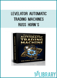 Levelator Automatic Trading Machines - Russ Horn’s Levelator Automatic Trading Machines - Russ Horn’s Expert: ATM.ex4Indicators: Levelator.ex4 and 2ColorMA.ex4Templates.Videos.