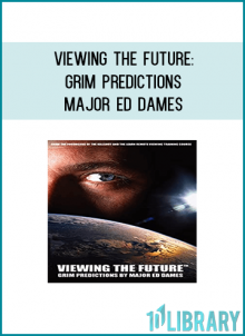 Retired military intelligence officer, Major Ed Dames, has stunned millions around the world with his groundbreaking documentaries and Remote Viewing training programs. Now, the one they refer to as "Dr. Doom" and his team will review predicted events that have already come to pass and provide shocking detail regarding upcoming catastrophes and epidemics that plague mankind's future.