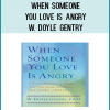 Clinical psychologist and anger expert W. Doyle Gentry offers compassionate, practical insight to those with angry loved ones, providing coping strategies that help strengthen emotional intimacy and establish boundaries-and avoid being held hostage to a partner's angry words and behavior.