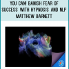 Part of Matt Barnett's YOU CAN! series of Self hypnosis Programs. This 'Get rid The Fear of Success' program of Hypnosis or Self Hypnosis is a system of relaxation and directed thought and attention that when in a state of Hypnosis allows you to communicate with the unconscious mind so that you can
