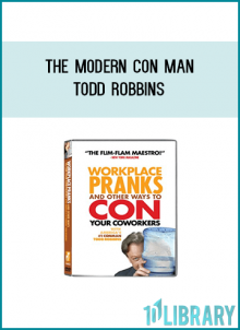You may have seen America's #1 Con Man, Todd Robbins, on Leno, Letterman, or Conan. But it's just as likely you've never heard of him - because Todd is a well-known authority and practitioner of all things deceptive.