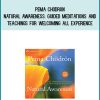 Pema Chodron - Natural Awareness. Guided Meditations and Teachings for Welcoming All Experience at Midlibrary.com