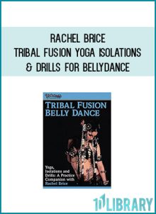 Rachel Brice - Tribal Fusion Yoga Isolations & Drills for Bellydance at Midlibrary.com