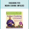 Raghavan Iyer - Indian Cooking Unfolded at Midlibrary.com