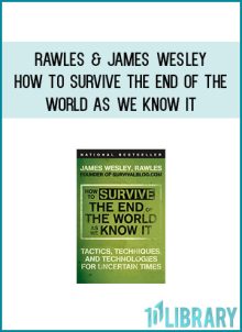 Rawles & James Wesley - How to Survive the End of the World As We Know It at Midlibrary.com