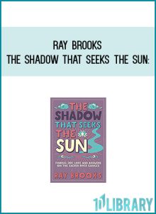 Ray Brooks - The Shadow That Seeks the Sun Finding Joy, Love and Answers on the Sacred River Ganges at Midlibrary.com