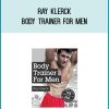 Ray Klerck - Body Trainer for Men at Midlibrary.com