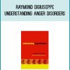 Raymond DiGiuseppe - Understanding Anger Disorders at Midlibrary.com
