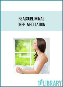 Realsubliminal - Deep Meditation at Midlibrary.com