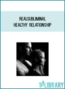 Realsubliminal - Healthy Relationship at Midlibrary.com