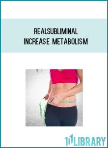 Realsubliminal - Increase Metabolism at Midlibrary.com