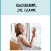 Realsubliminal - Love Cleaning at Midlibrary.com