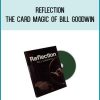 Reflection - The Card Magic of Bill Goodwin at Midlibrary.com