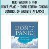 Reid Wilson & PhD - Don't Panic - Third Edition Taking Control of Anxiety Attacks at Midlibrary.com