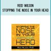 Reid Wilson - Stopping the Noise in Your Head at Midlibrary.com