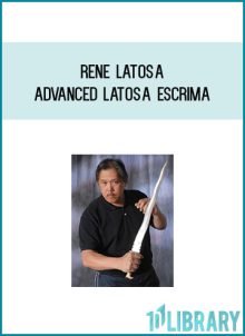 Rene Latosa - Advanced Latosa Escrima at Midlibrary.com