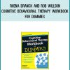 Rhena Branch and Rob Willson - Cognitive Behavioural Therapy Workbook For Dummies at Midlibrary.com