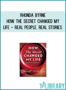 Rhonda Byrne - How The Secret Changed My Life - Real People. Real Stories. at Midlibrary.com