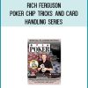 Rich Ferguson - Poker Chip Tricks and Card Handling Seriesa at Midlibrary.com
