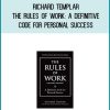 Richard Templar - The Rules of Work A Definitive Code For Personal Success at Midlibrary.com
