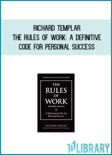 Richard Templar - The Rules of Work A Definitive Code For Personal Success at Midlibrary.com