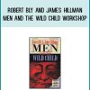 Robert Bly and James Hillman - Men and the Wild Child Workshop at Midlibrary.com