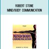 Robert Stone - Mind Body Communication at Midlibrary.com