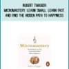 Robert Twigger - Micromastery Learn Small, Learn Fast, and Find the Hidden Path to Happiness at Midlibrary.com