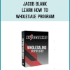 Jacob Blank – Learn How to Wholesale Program